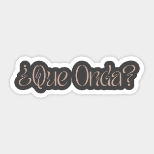 ¿Que Onda? Sticker